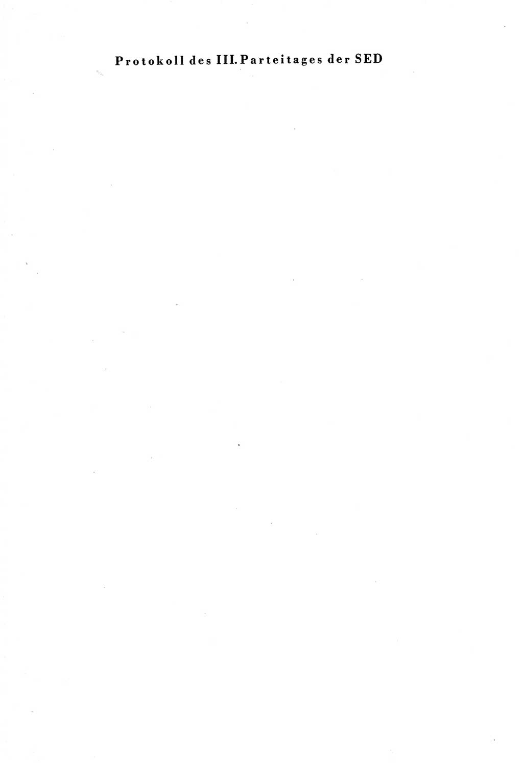 Protokoll der Verhandlungen des Ⅲ. Parteitages der Sozialistischen Einheitspartei Deutschlands (SED) [Deutsche Demokratische Republik (DDR)] 1950, Band 2, Seite 1 (Prot. Verh. Ⅲ. PT SED DDR 1950, Bd. 2, S. 1)