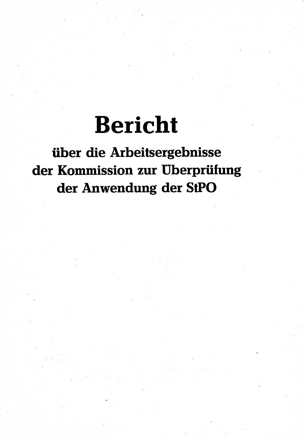 Bericht der Kommission zur Überprüfung der Anwendung der StPO (Strafprozeßordnung) [Deutsche Demokratische Republik (DDR)] 1956, Seite 1 (Ber. StPO DDR 1956, S. 1)