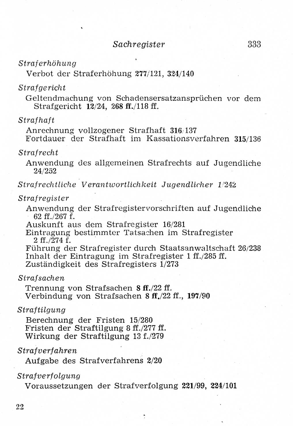 Strafprozeßordnung (StPO), Gerichtsverfassungsgesetz (GVG), Staatsanwaltsgesetz (StAG), Jugendgerichtsgesetz (JGG) und Strafregistergesetz (StRegG) [Deutsche Demokratische Republik (DDR)] 1958, Seite 333 (StPO GVG StAG JGG StRegG DDR 1958, S. 333)