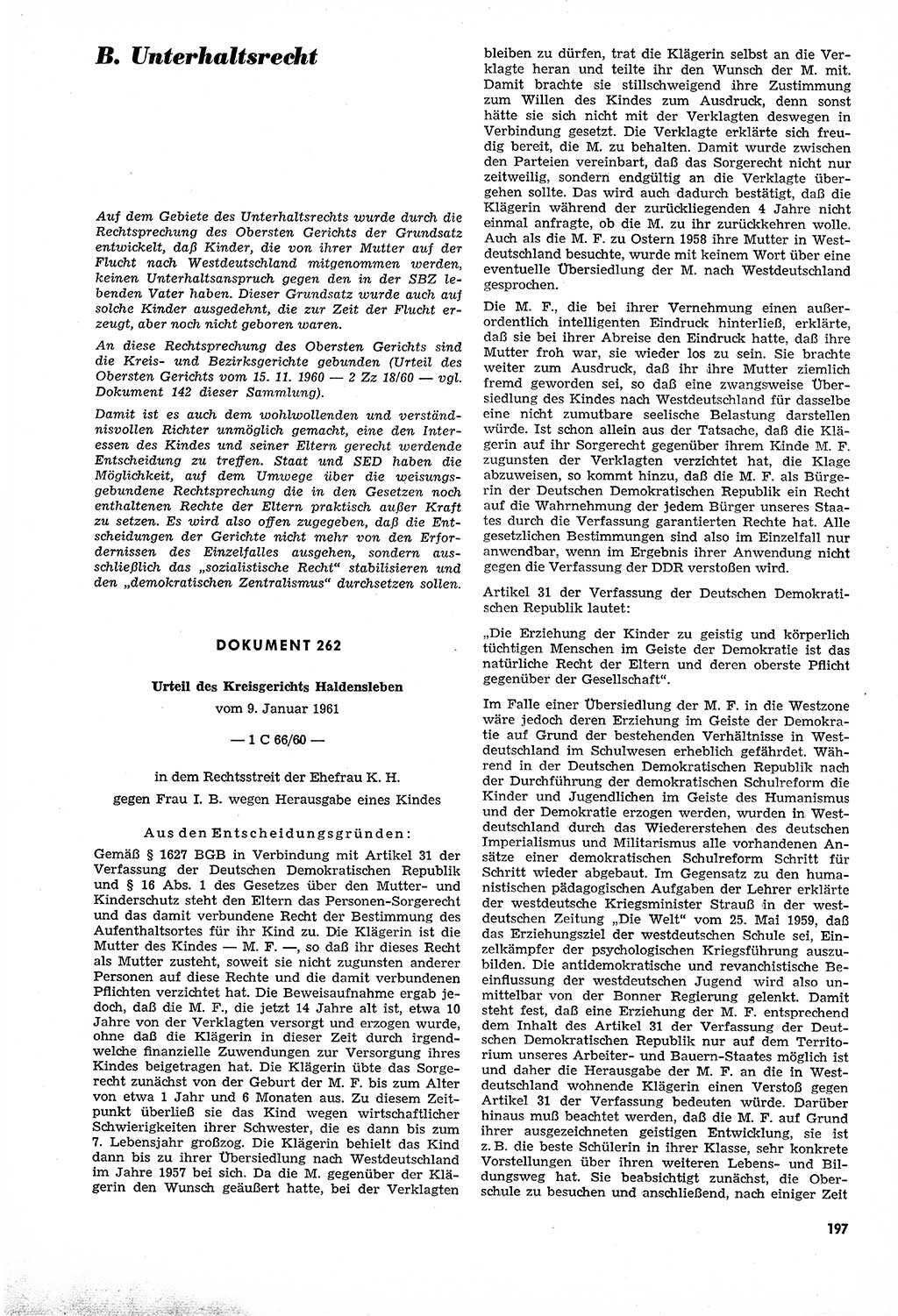 Unrecht als System, Dokumente über planmäßige Rechtsverletzungen in der Sowjetzone Deutschlands, zusammengestellt vom Untersuchungsausschuß Freiheitlicher Juristen (UFJ), Teil Ⅳ 1958-1961, herausgegeben vom Bundesministerium für gesamtdeutsche Fragen, Bonn und Berlin 1962, Seite 197 (Unr. Syst. 1958-1961, S. 197)