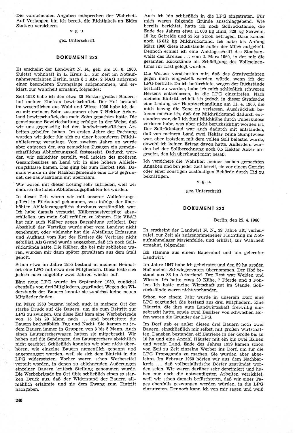 Unrecht als System, Dokumente über planmäßige Rechtsverletzungen in der Sowjetzone Deutschlands, zusammengestellt vom Untersuchungsausschuß Freiheitlicher Juristen (UFJ), Teil Ⅳ 1958-1961, herausgegeben vom Bundesministerium für gesamtdeutsche Fragen, Bonn und Berlin 1962, Seite 240 (Unr. Syst. 1958-1961, S. 240)