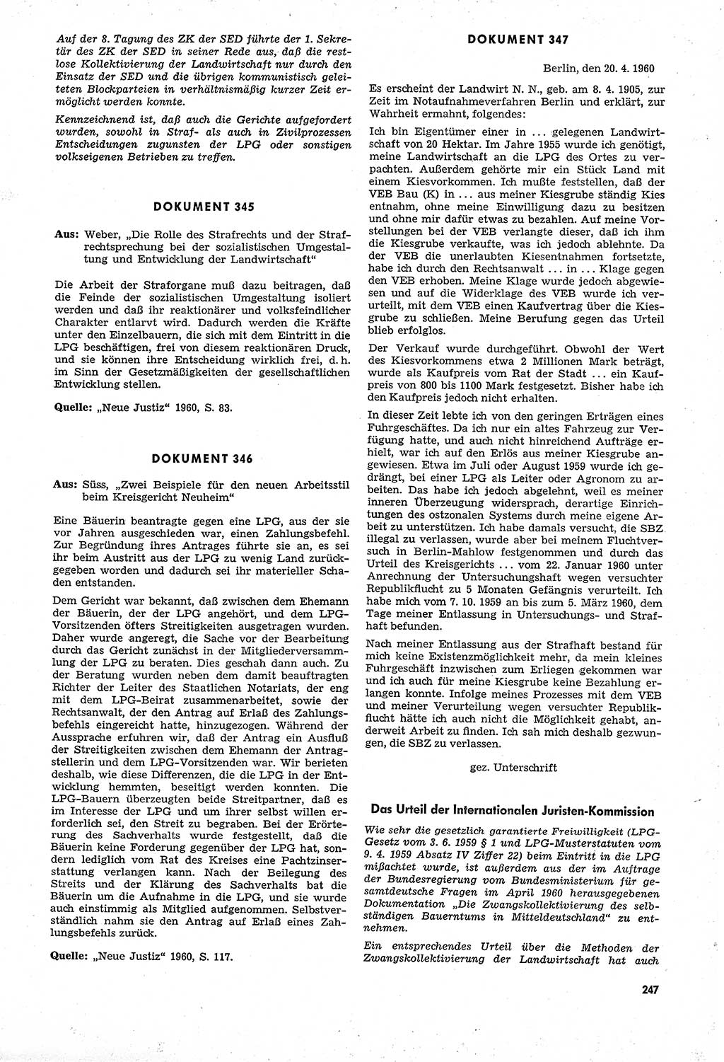 Unrecht als System, Dokumente über planmäßige Rechtsverletzungen in der Sowjetzone Deutschlands, zusammengestellt vom Untersuchungsausschuß Freiheitlicher Juristen (UFJ), Teil Ⅳ 1958-1961, herausgegeben vom Bundesministerium für gesamtdeutsche Fragen, Bonn und Berlin 1962, Seite 247 (Unr. Syst. 1958-1961, S. 247)