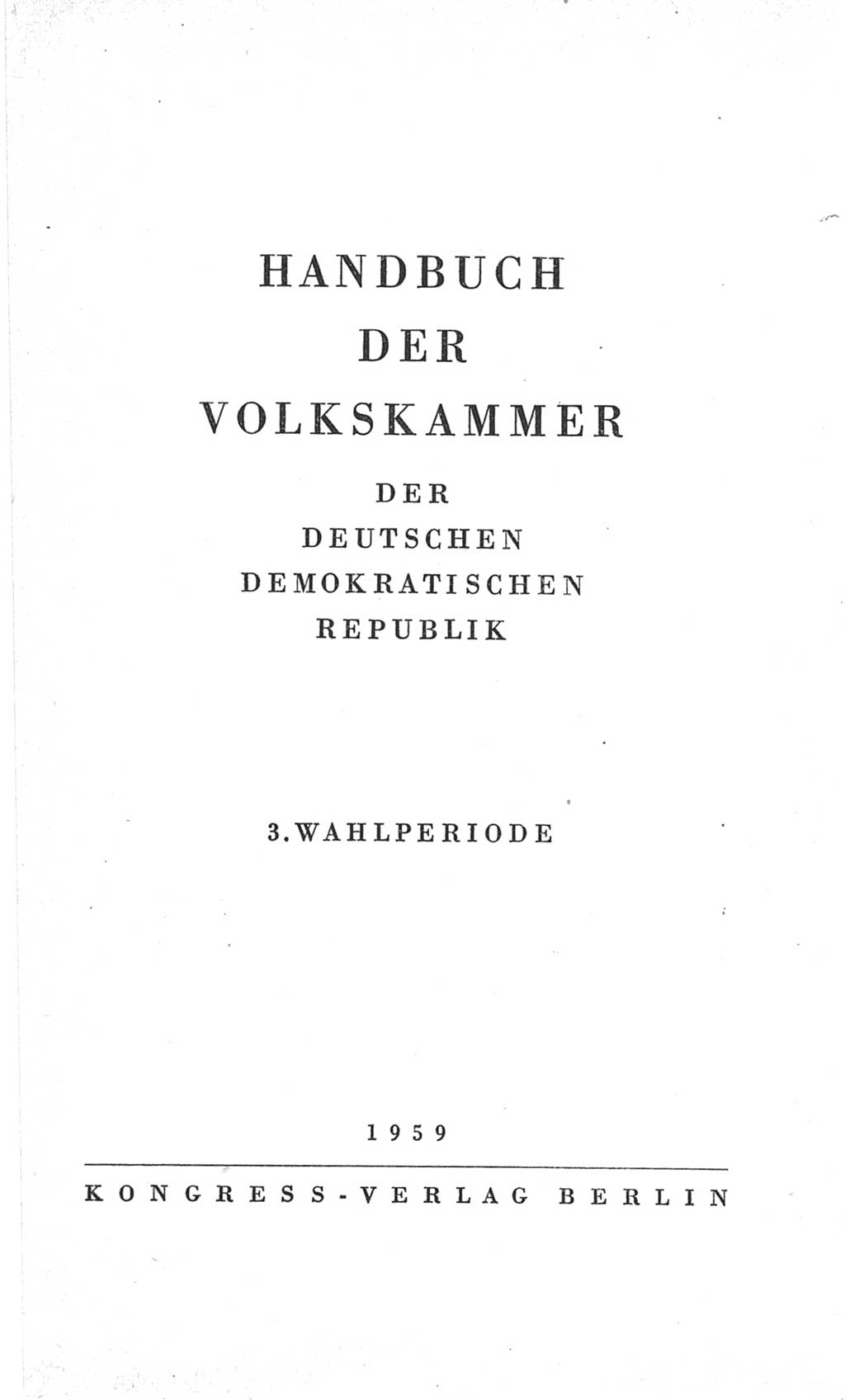 Handbuch der Volkskammer (VK) der Deutschen Demokratischen Republik (DDR), 3. Wahlperiode 1958-1963, Seite 3 (Hdb. VK. DDR 3. WP. 1958-1963, S. 3)