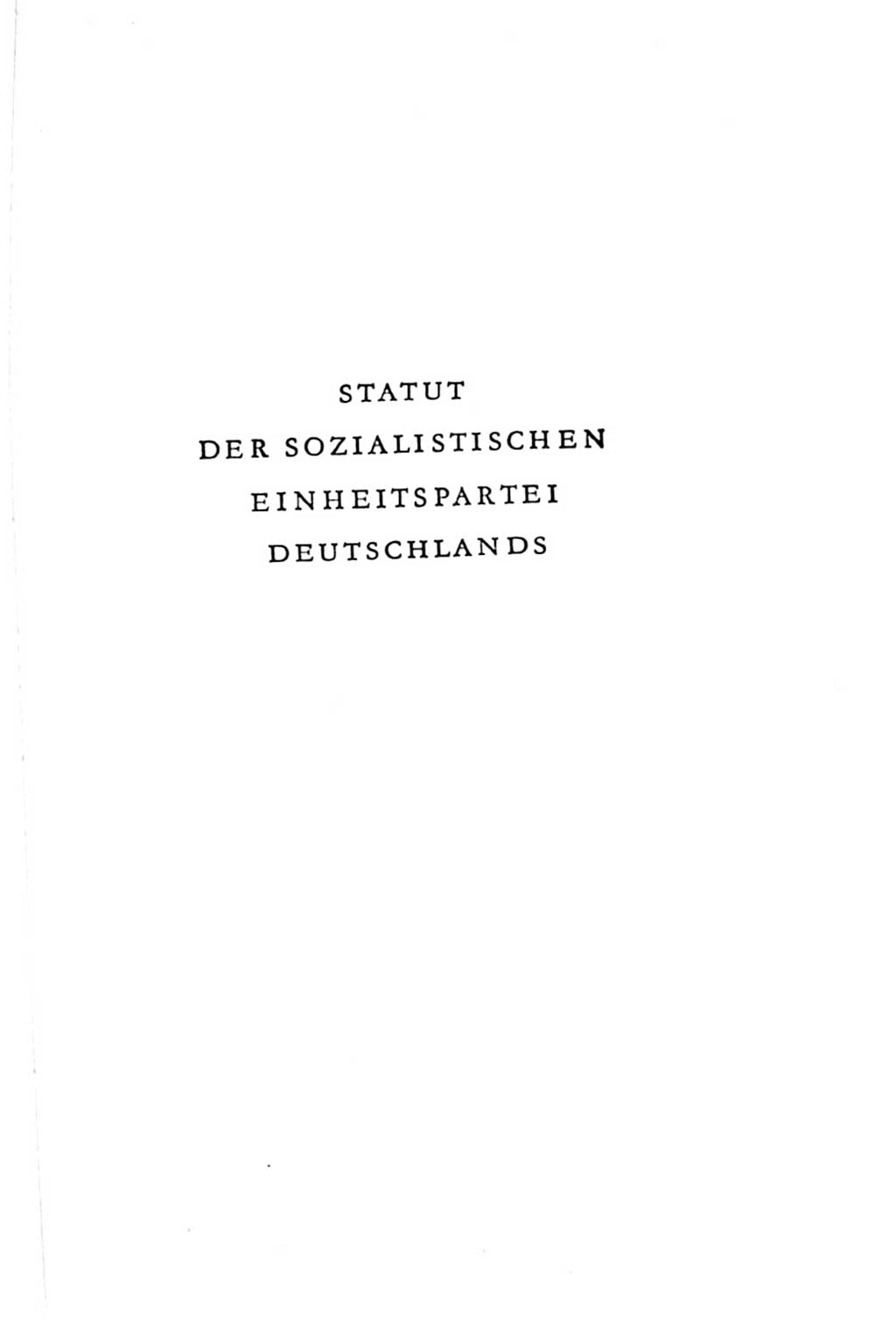 Statut der Sozialistischen Einheitspartei Deutschlands (SED) 1967, Seite 1 (St. SED DDR 1967, S. 1)