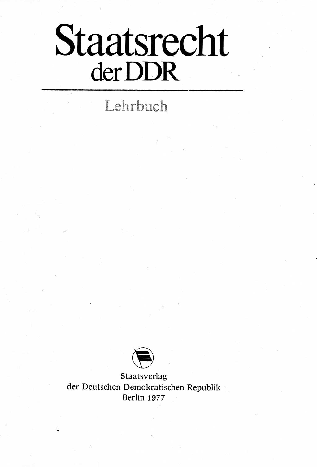 Staatsrecht der DDR (Deutsche Demokratische Republik), Lehrbuch 1977, Seite 3 (St.-R. DDR Lb. 1977, S. 3)