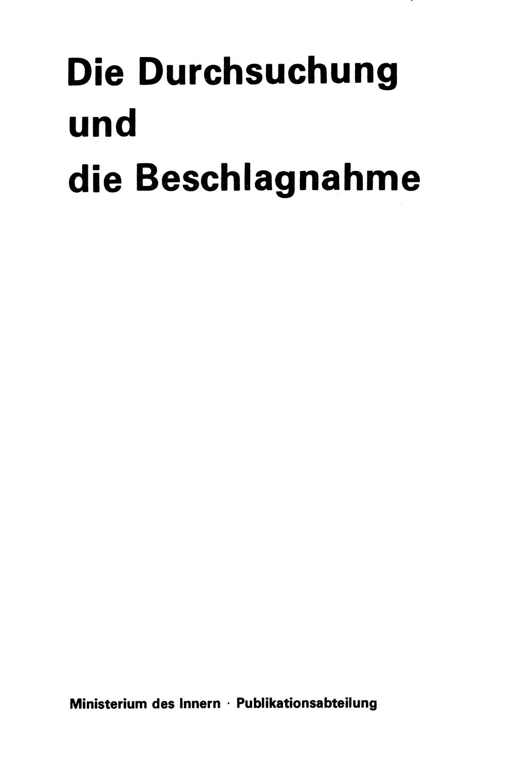 Die Durchsuchung und die Beschlagnahme [Deutsche Demokratische Republik (DDR)] 1979, Seite 3 (Durchs. Beschl. DDR 1979, S. 3)