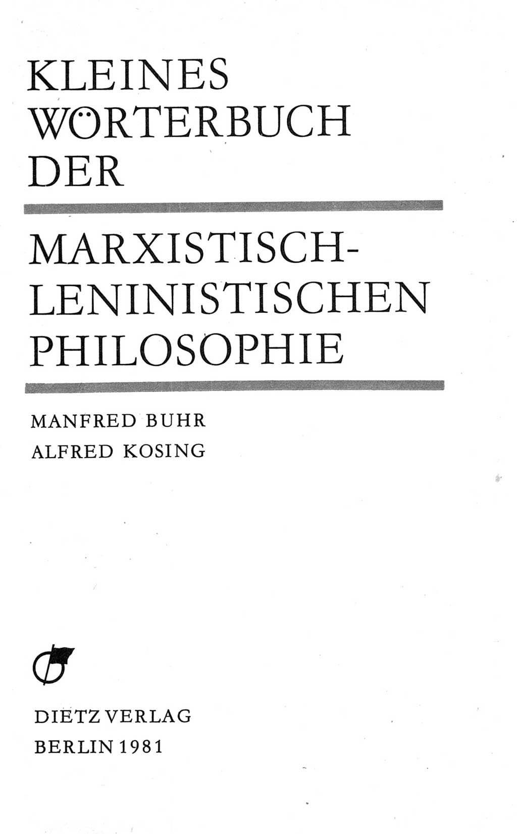 Kleines Wörterbuch der marxistisch-leninistischen Philosophie [Deutsche Demokratische Republik (DDR)] 1981, Seite 3 (Kl. Wb. ML Phil. DDR 1981, S. 3)