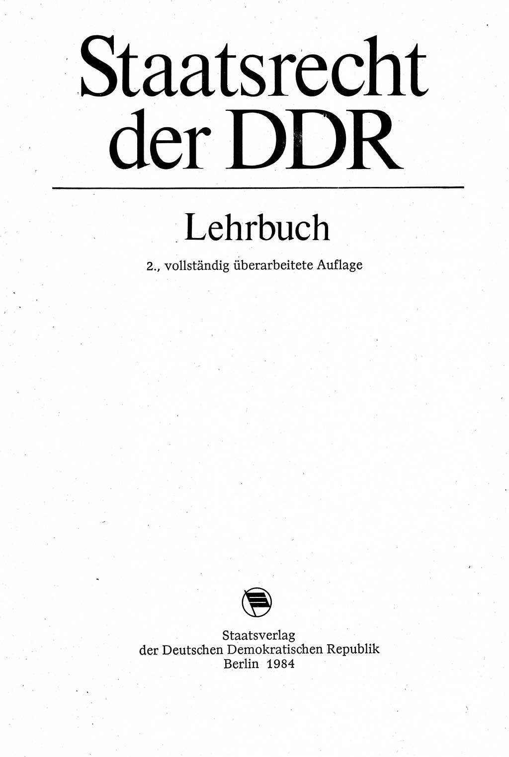Staatsrecht der DDR [Deutsche Demokratische Republik (DDR)], Lehrbuch 1984, Seite 3 (St.-R. DDR Lb. 1984, S. 3)