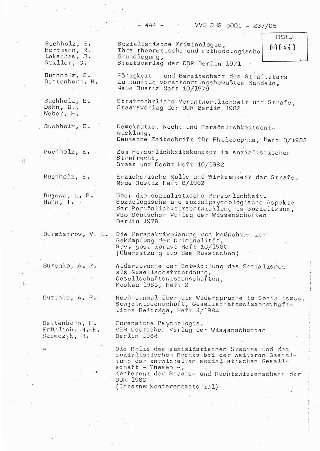 Dissertation Oberstleutnant Peter Jakulski (JHS), Oberstleutnat Christian Rudolph (HA Ⅸ), Major Horst Böttger (ZMD), Major Wolfgang Grüneberg (JHS), Major Albert Meutsch (JHS), Ministerium für Staatssicherheit (MfS) [Deutsche Demokratische Republik (DDR)], Juristische Hochschule (JHS), Vertrauliche Verschlußsache (VVS) o001-237/85, Potsdam 1985, Seite 444 (Diss. MfS DDR JHS VVS o001-237/85 1985, S. 444)