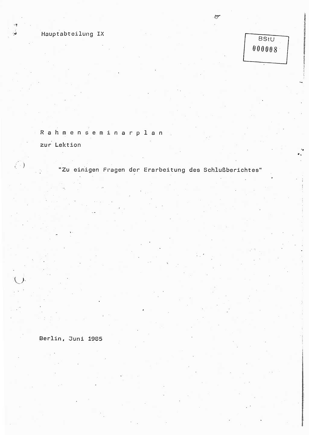 Rahmenseminarplan Lektion Ministerium für Staatssicherheit (MfS) [Deutsche Demokratische Republik (DDR)], Hauptabteilung (HA) Ⅸ, Vertrauliche Verschlußsache (VVS) o014-346/85, Berlin 1985, Seite 1 (R-Sem.-Pl. Lekt. MfS DDR HA Ⅸ VVS o014-346/85 1985, S. 1)