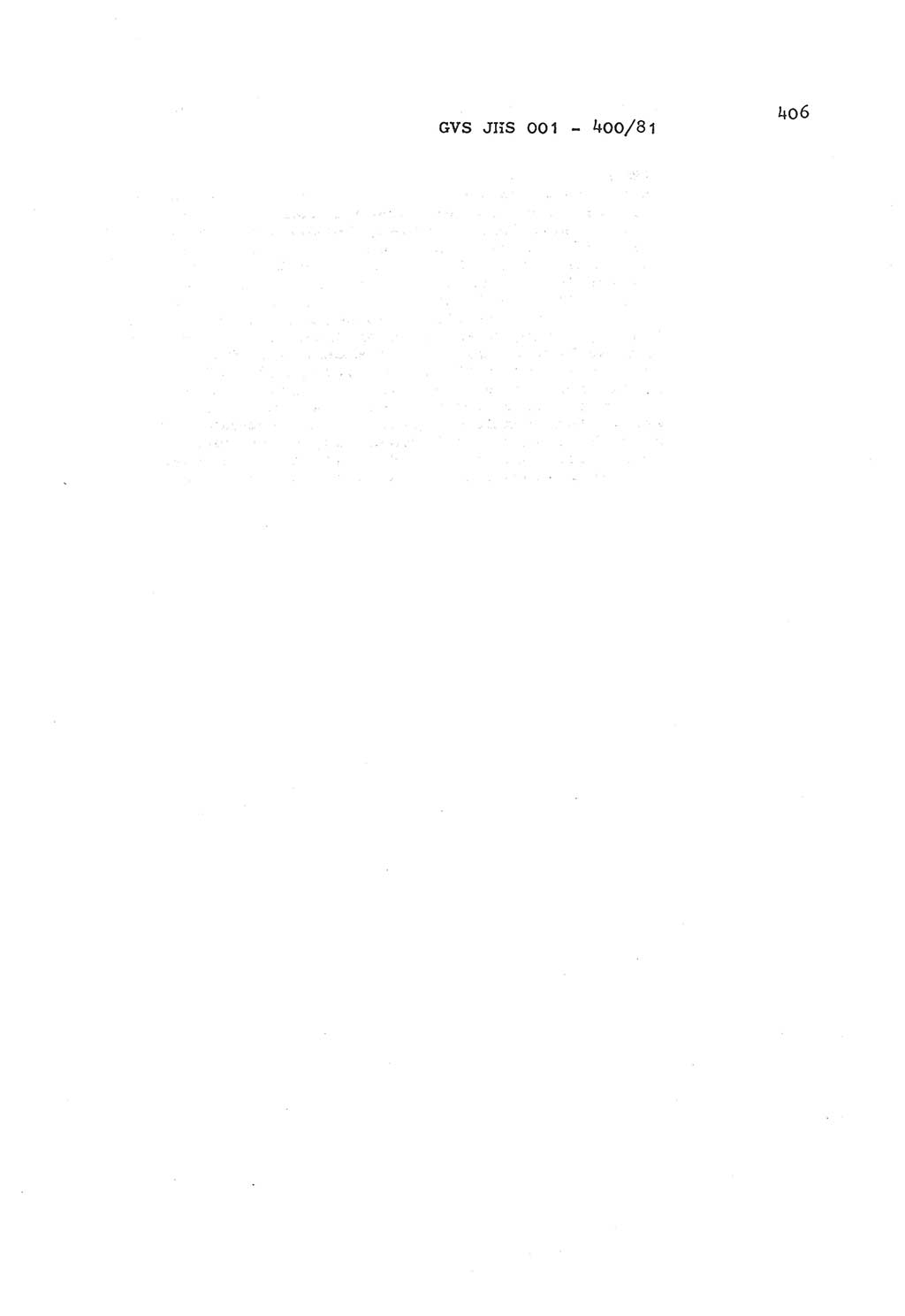 Wörterbuch der politisch-operativen Arbeit, Ministerium für Staatssicherheit (MfS) [Deutsche Demokratische Republik (DDR)], Juristische Hochschule (JHS), Geheime Verschlußsache (GVS) o001-400/81, Potsdam 1985, Blatt 406 (Wb. pol.-op. Arb. MfS DDR JHS GVS o001-400/81 1985, Bl. 406)