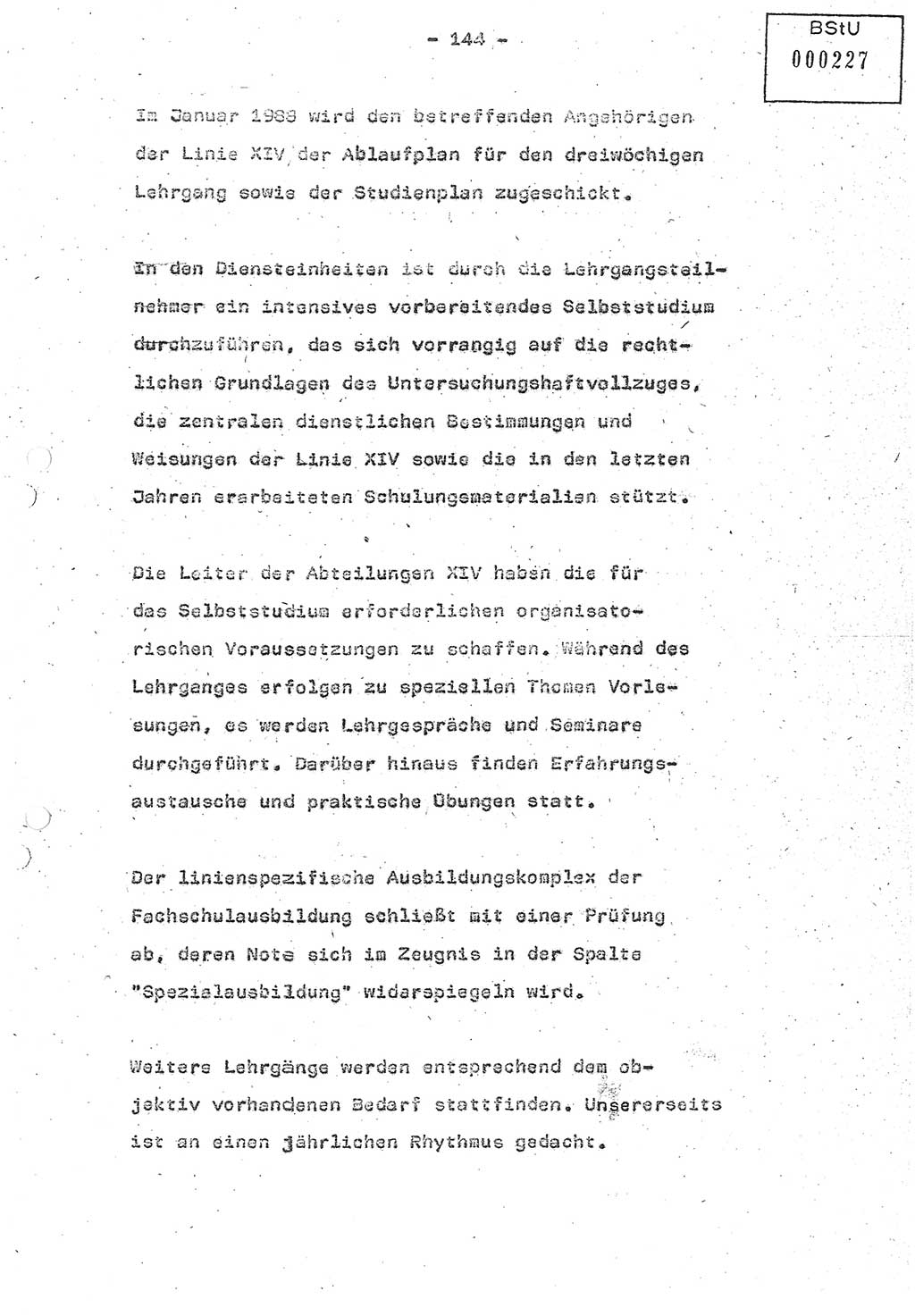 Referat (Oberst Siegfried Rataizick) auf der Dienstberatung mit den Leitern der Abteilungen der Abteilung ⅩⅣ des MfS [Ministerium für Staatssicherheit] Berlin und den Leitern der Abteilungen ⅩⅣ der Bezirksverwaltungen (BV) am 3.12.1987, Ministerium für Staatssicherheit [Deutsche Demokratische Republik (DDR)], Abteilung (Abt.) XIV, Berlin, 28.11.1987, Seite 144 (Ref. Di.-Ber. Ltr. Abt. ⅩⅣ MfS DDR 1987, S. 144)